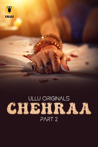 Chehraa - Part 2 (2024) S01 Hindi ULLU Web Series HDRip 720p 480p